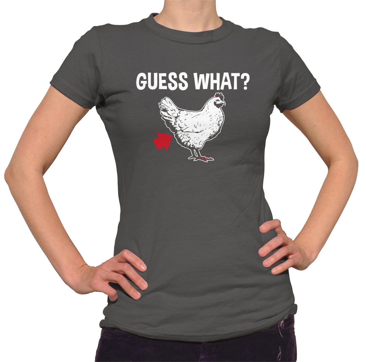 Women's Guess What Chicken Butt T-Shirt