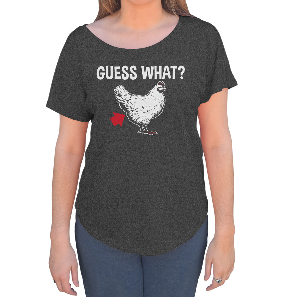 Women's Guess What Chicken Butt Scoop Neck T-Shirt