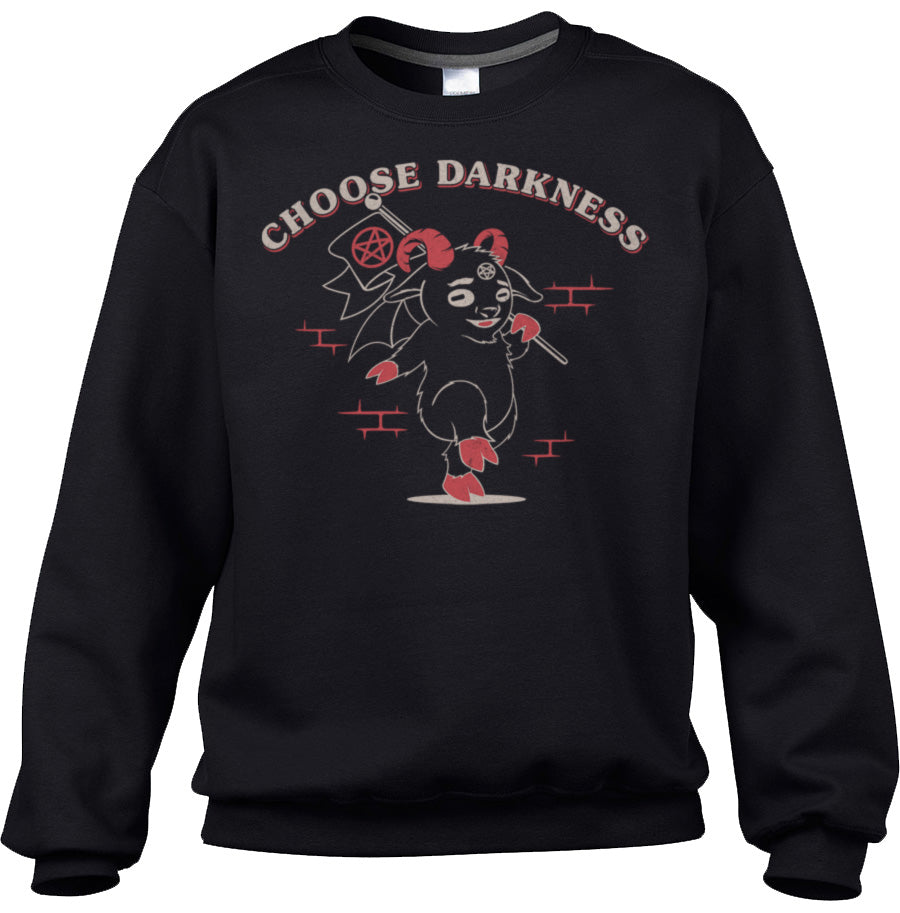 Unisex Choose Darkness Sweatshirt