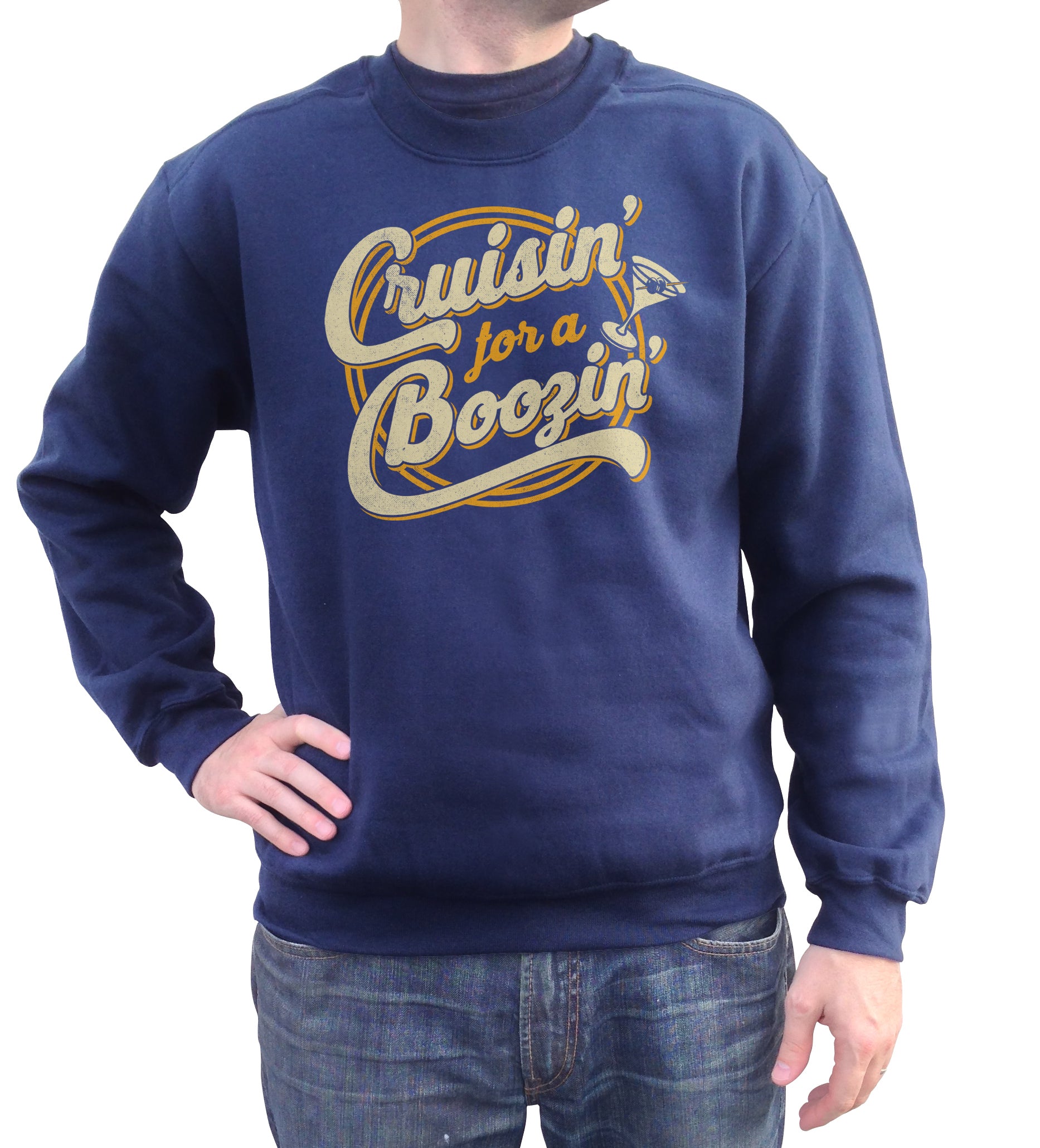 Unisex Cruisin for a Boozin Sweatshirt - Funny Drinking Shirt