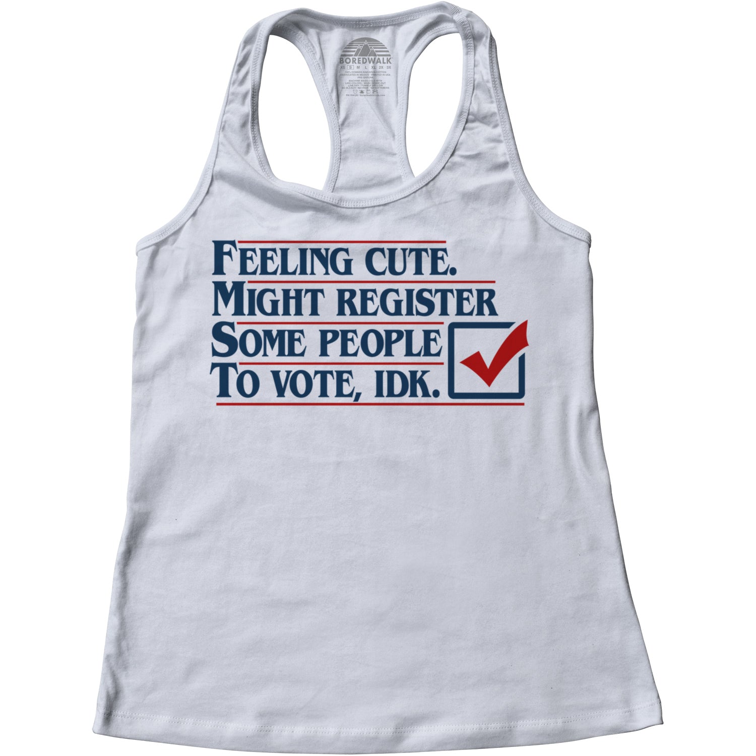 Women's Feeling Cute Might Register Some People to Vote Racerback Tank Top
