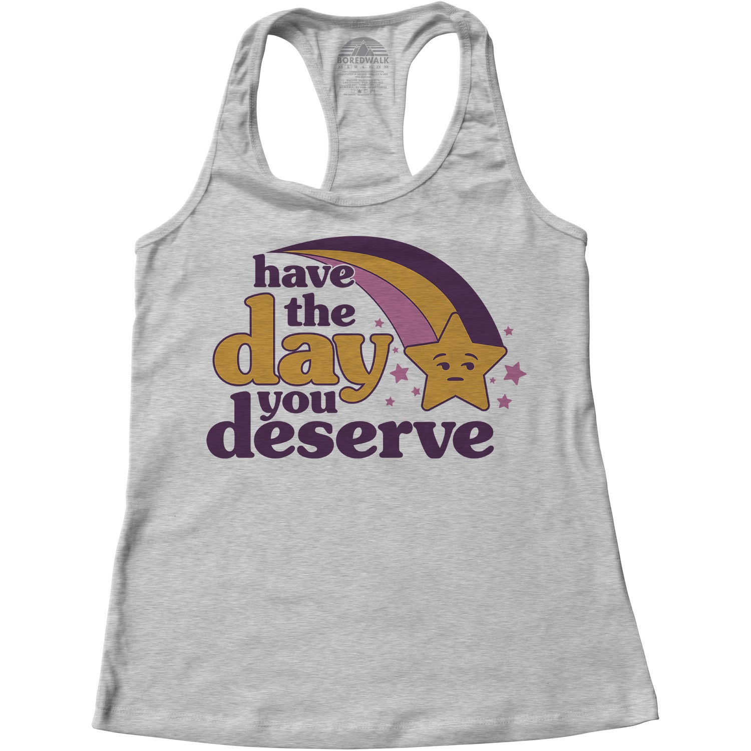 Women's Have The Day You Deserve Racerback Tank Top