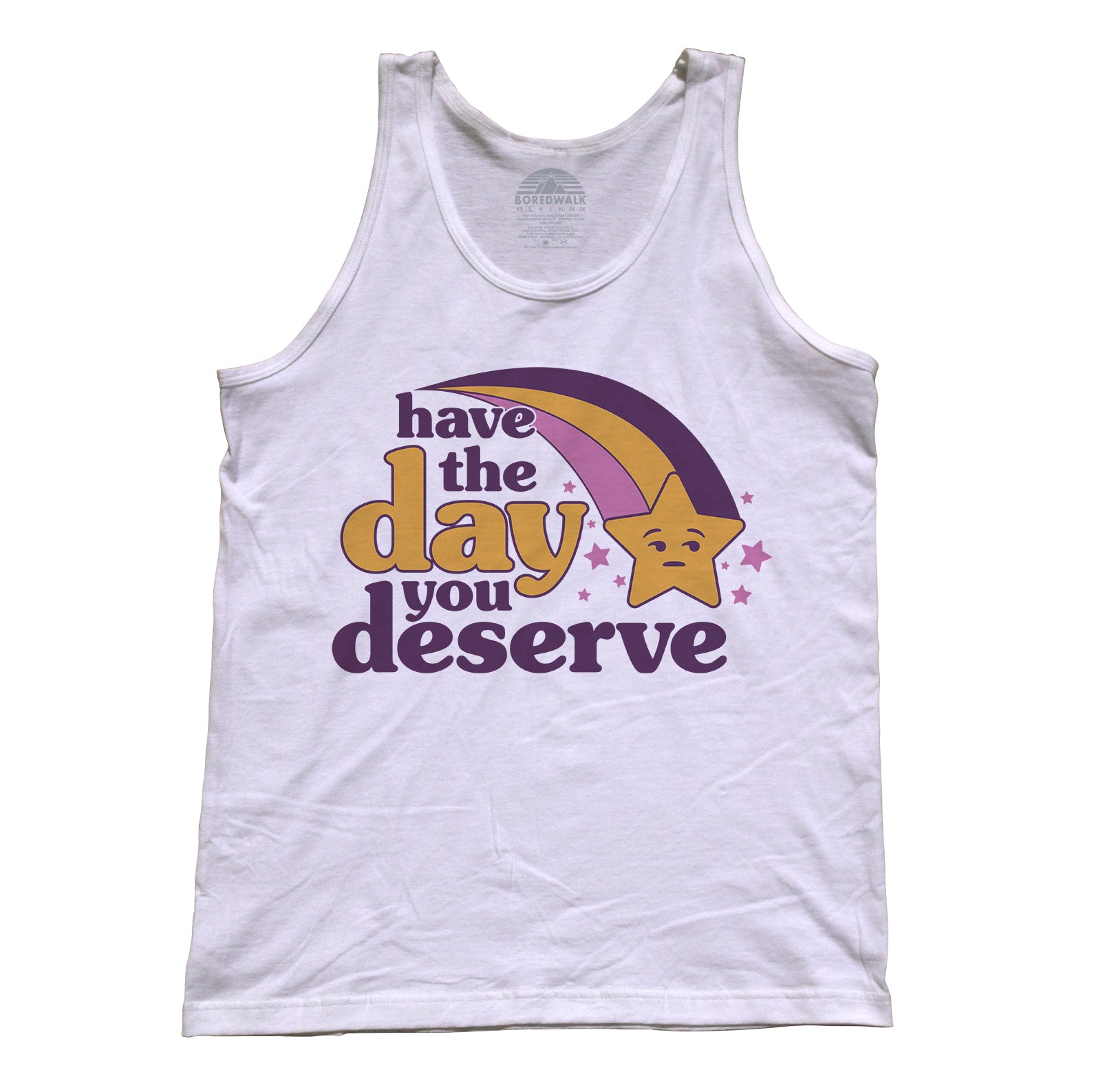 Unisex Have The Day You Deserve Tank Top