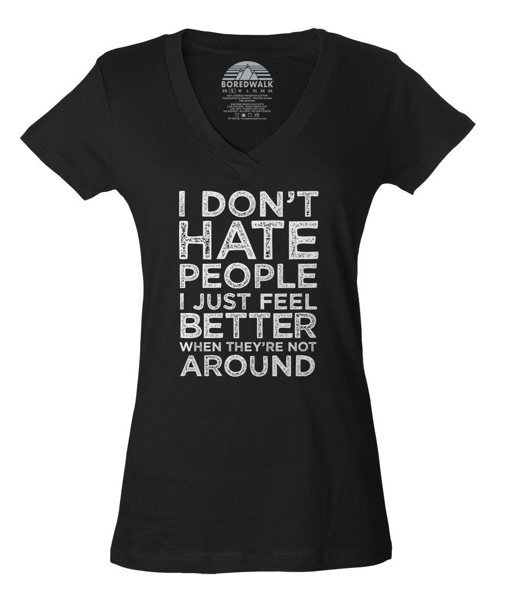 Women's I Don't Hate People I Just Feel Better When They're Not Around Vneck T-Shirt - Bukowski