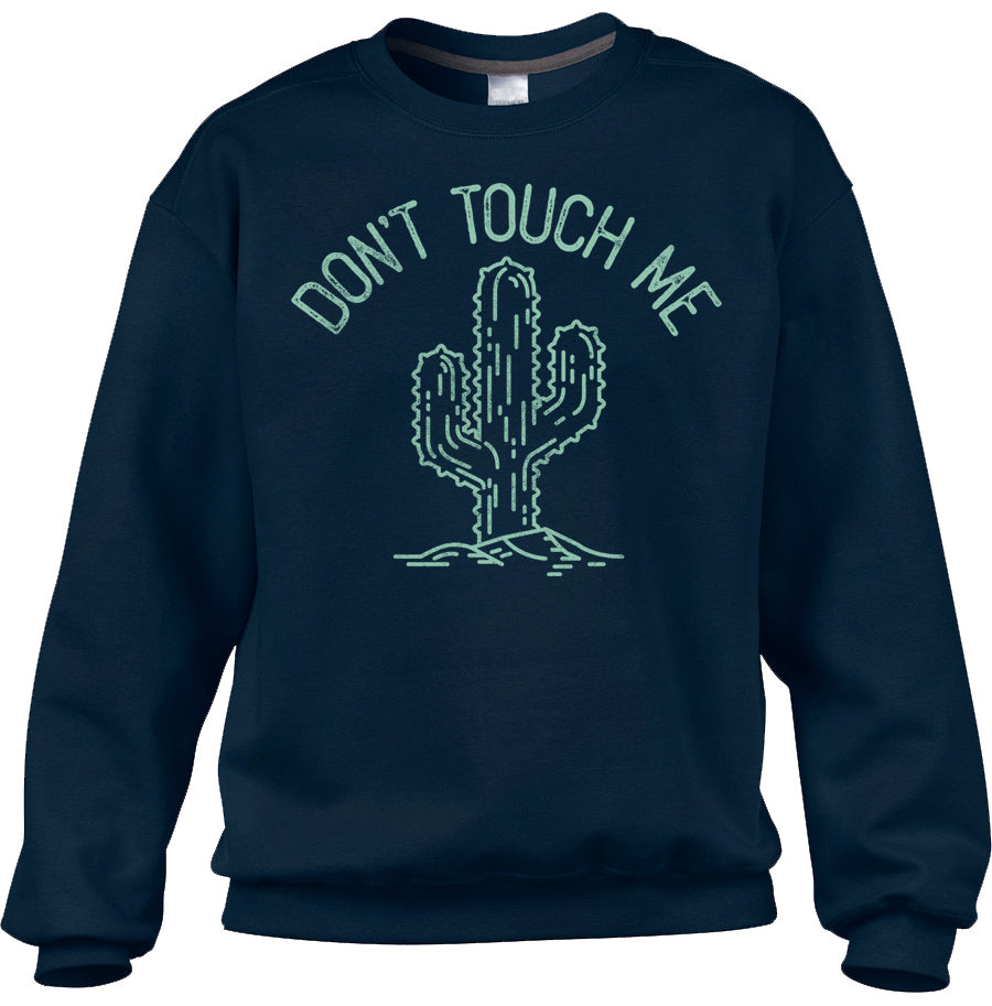 Unisex Don't Touch Me Cactus Sweatshirt