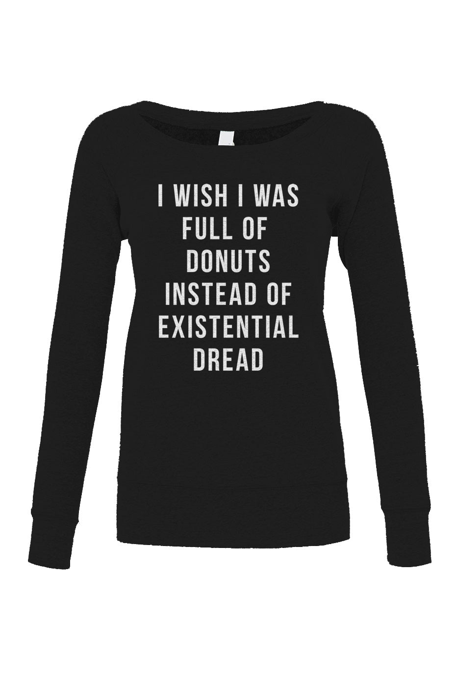 Women's I Wish I Was Full of Donuts Instead of Existential Dread Scoop Neck Fleece