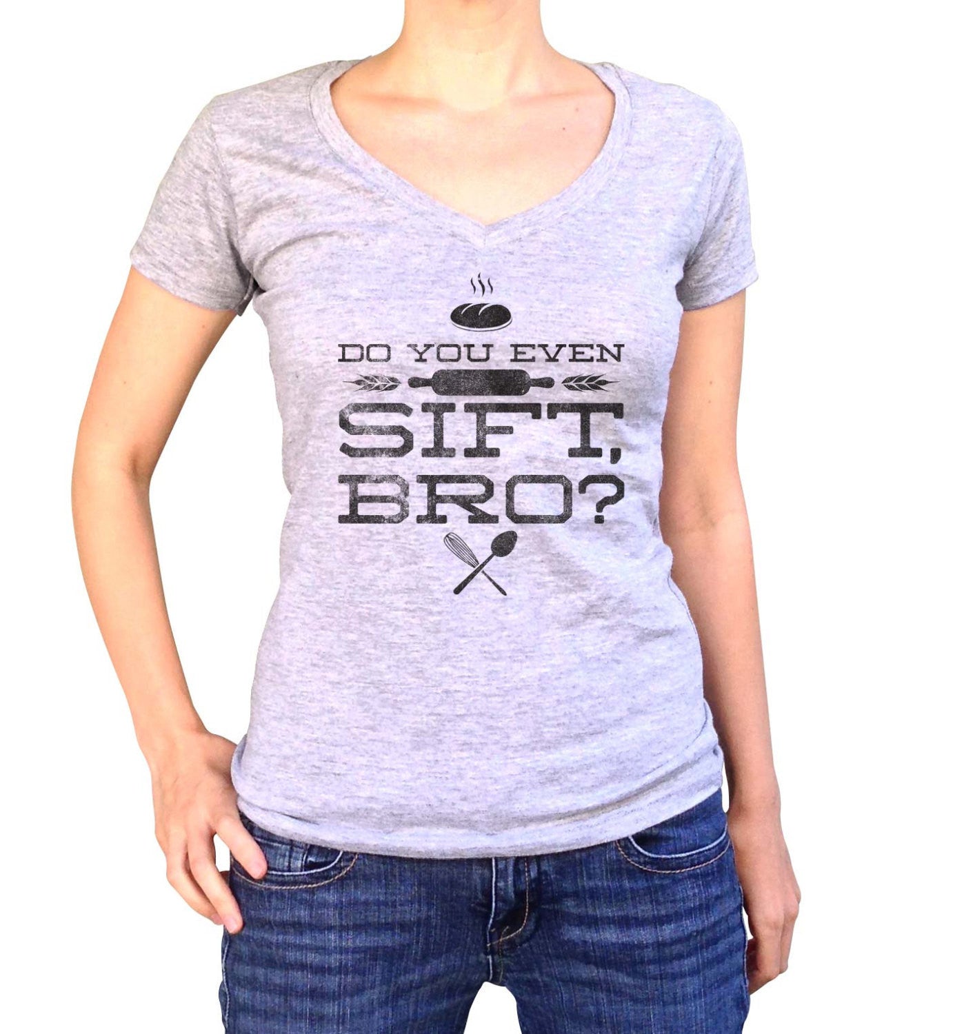 Women's Do You Even Sift Bro Baking Vneck T-Shirt - Funny Baking T-shirt