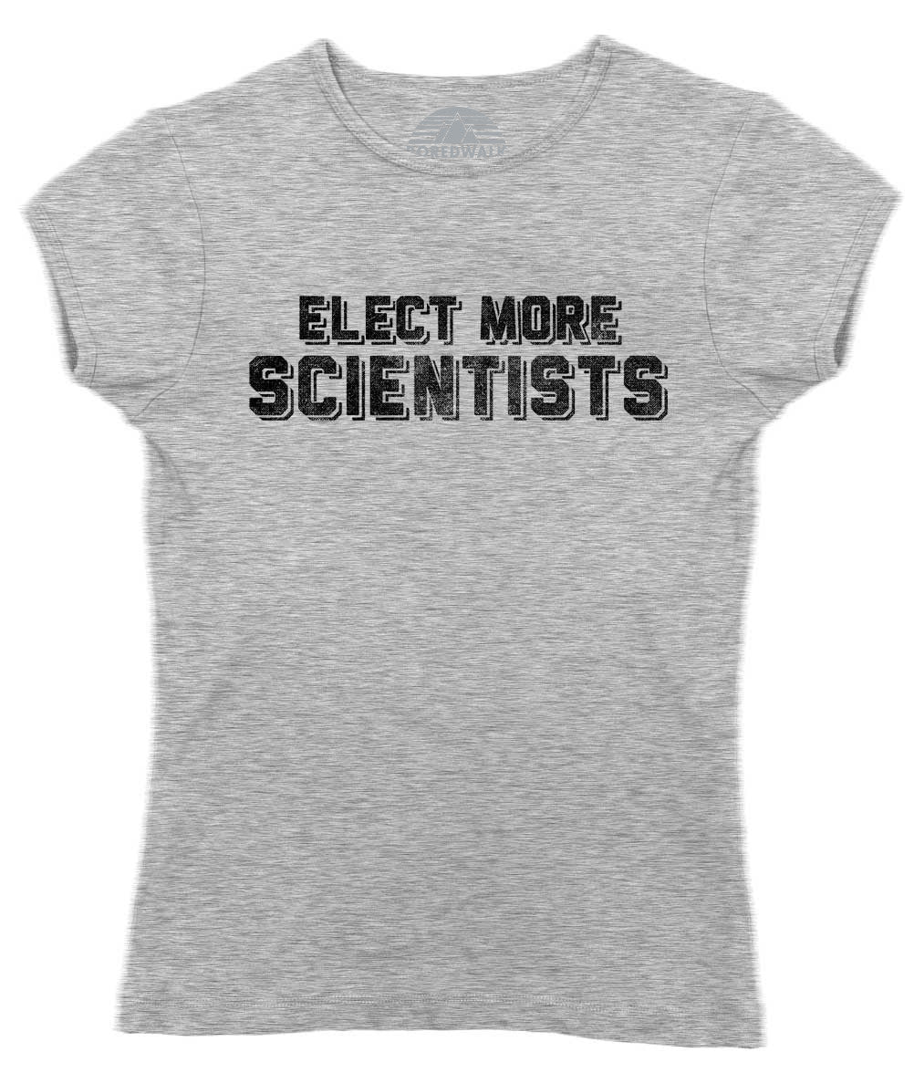 Women's Elect More Scientists T-Shirt Science TShirt