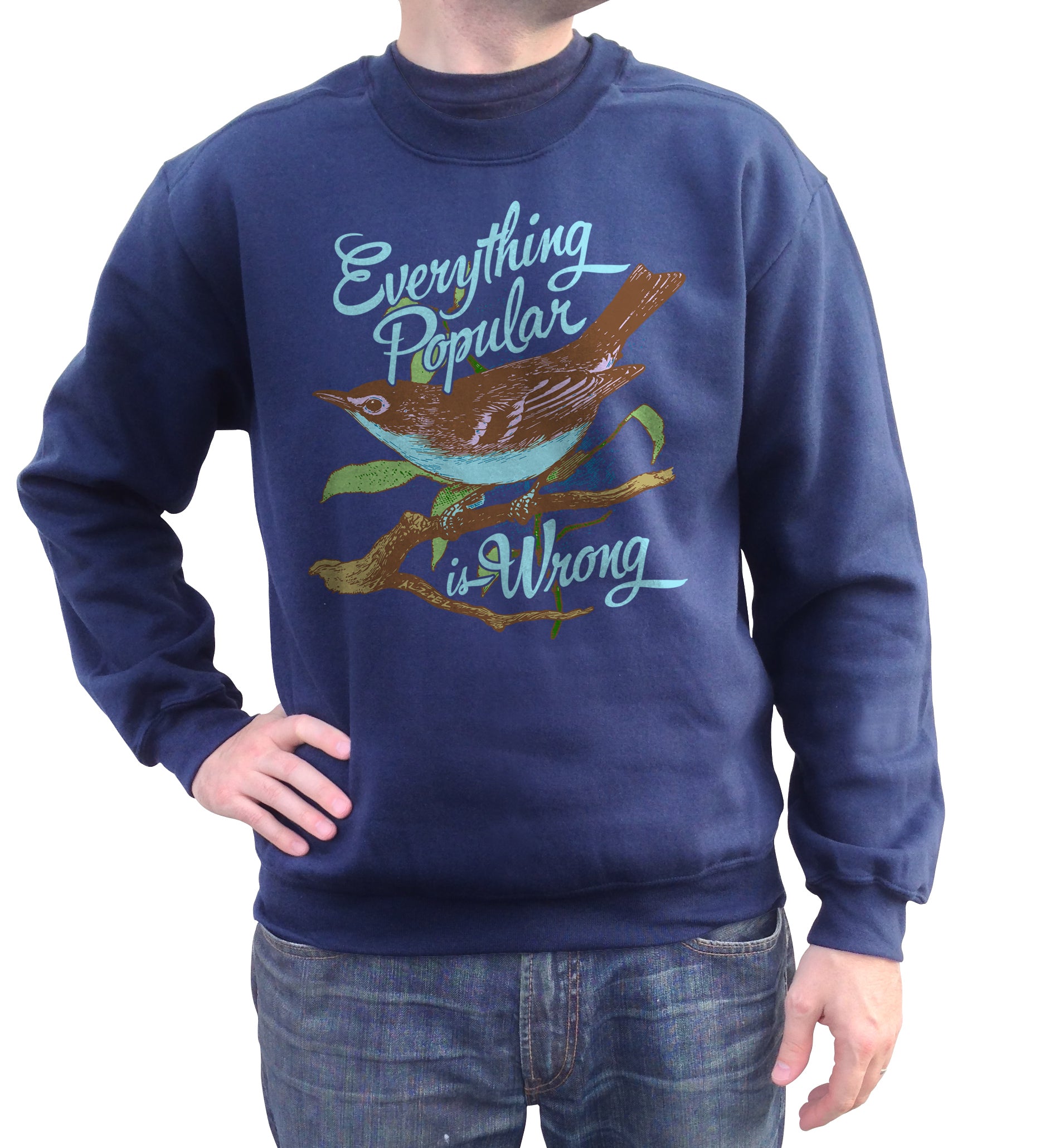 Unisex Everything Popular is Wrong Bird Sweatshirt