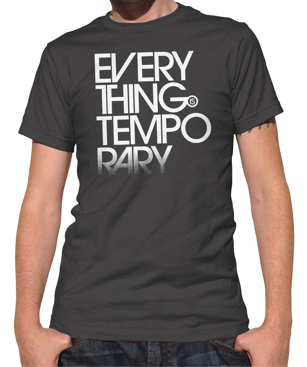 Men's Everything is Temporary T-Shirt