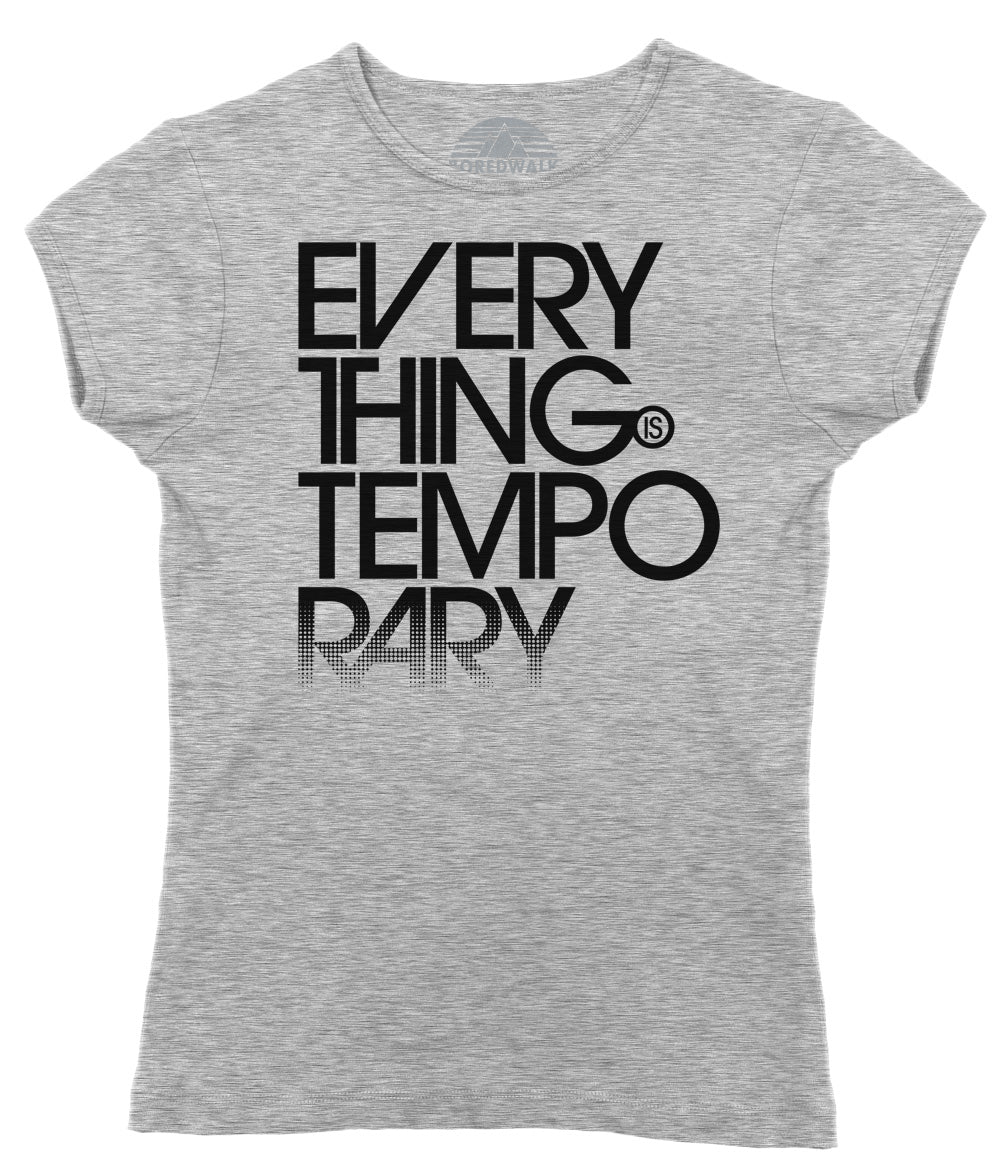 Women's Everything is Temporary T-Shirt