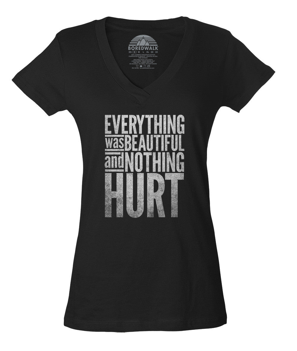 Women's Everything Was Beautiful and Nothing Hurt Vneck T-Shirt - Kurt Vonnegut Quote