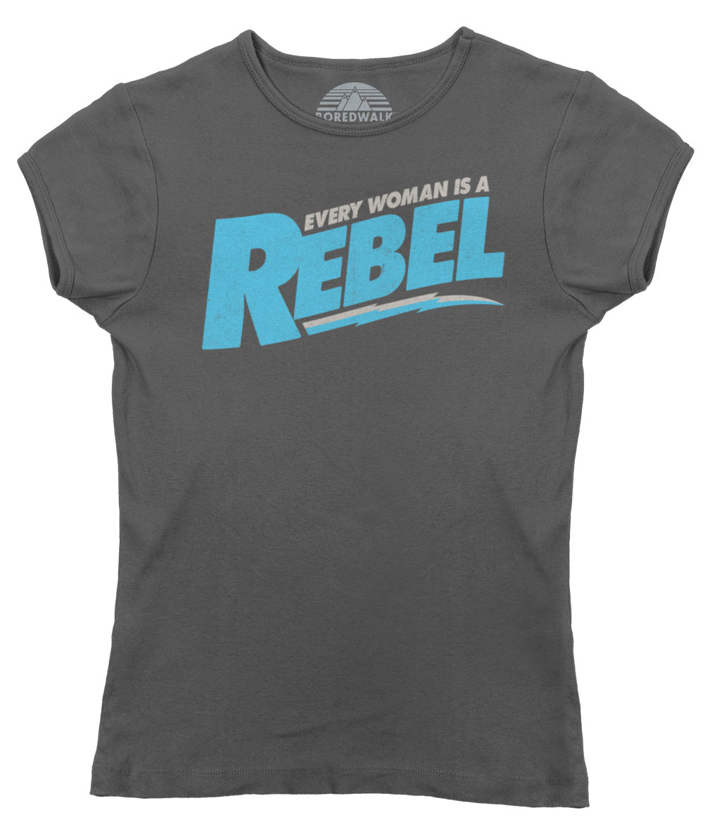 Women's Every Woman is a Rebel T-Shirt