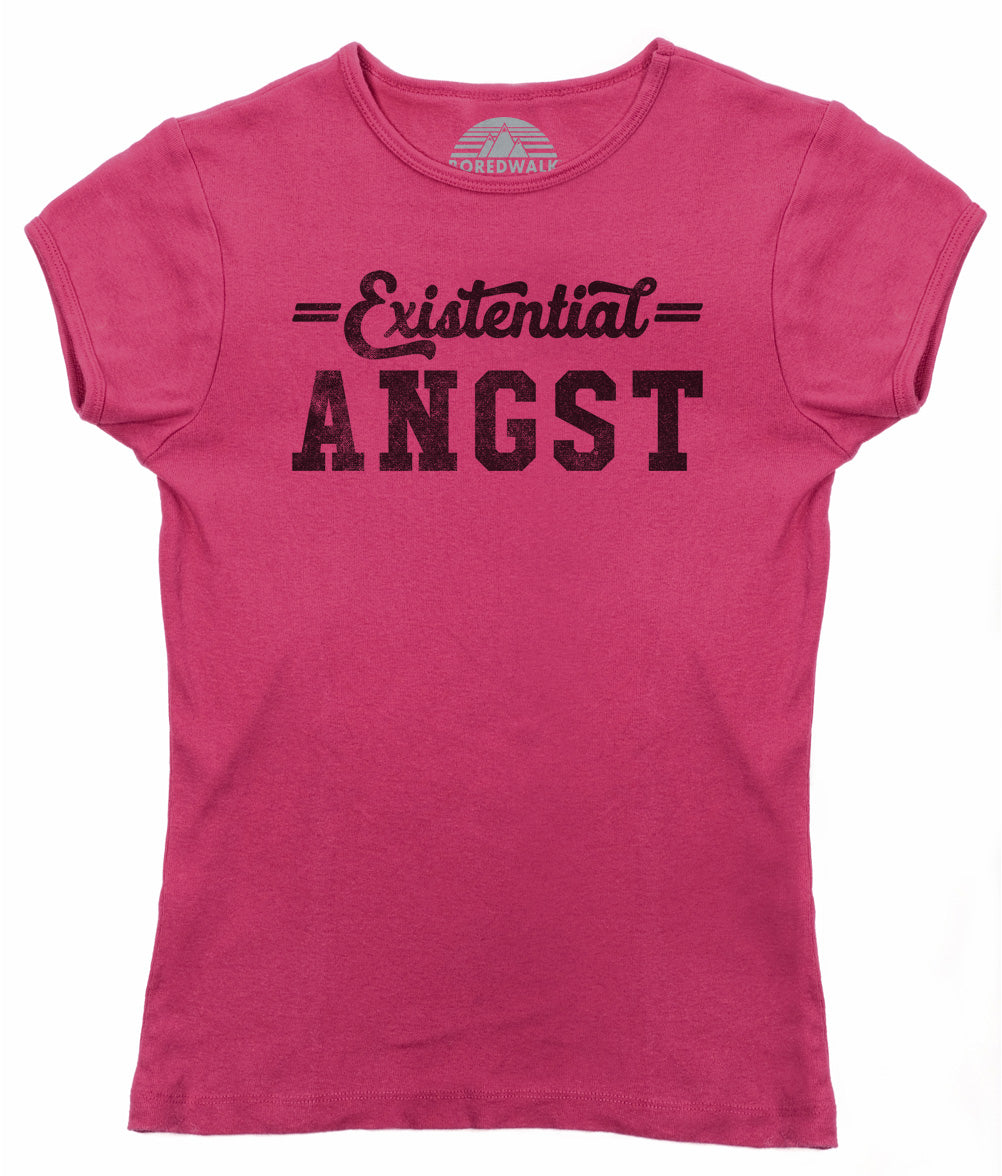 Women's Existential Angst T-Shirt - Funny Existentialism Shirt