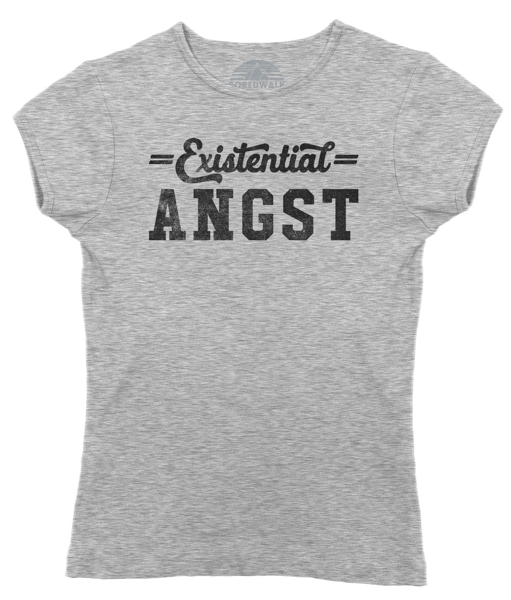 Women's Existential Angst T-Shirt - Funny Existentialism Shirt