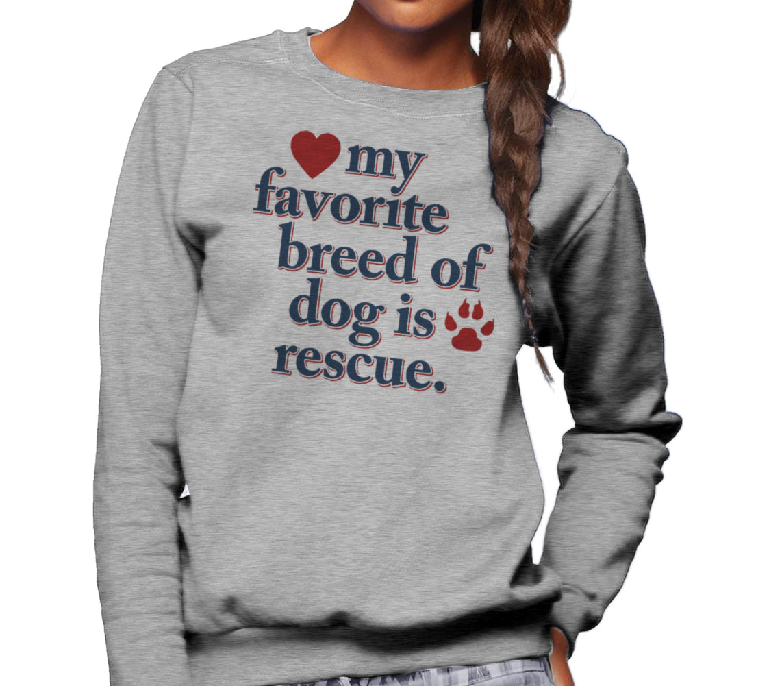 Unisex My Favorite Breed Of Dog Is Rescue Sweatshirt