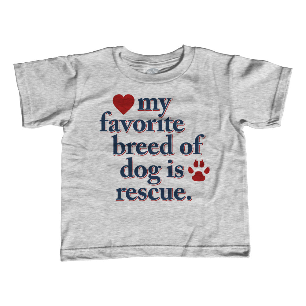 Girl's My Favorite Breed Of Dog Is Rescue T-Shirt - Unisex Fit