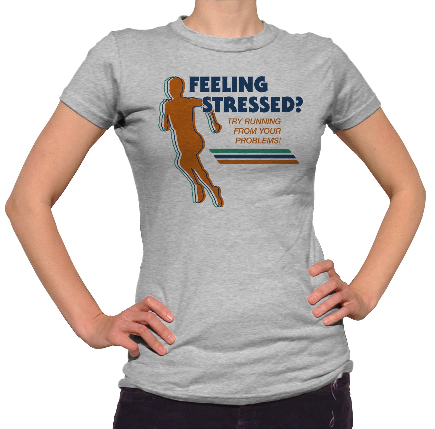 Women's Feeling Stressed? Try Running from Your Problems T-Shirt