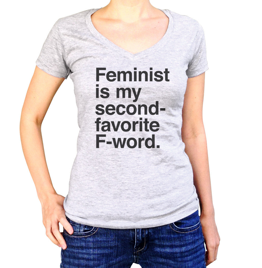 Women's Feminist is My Second Favorite F Word Vneck T-Shirt