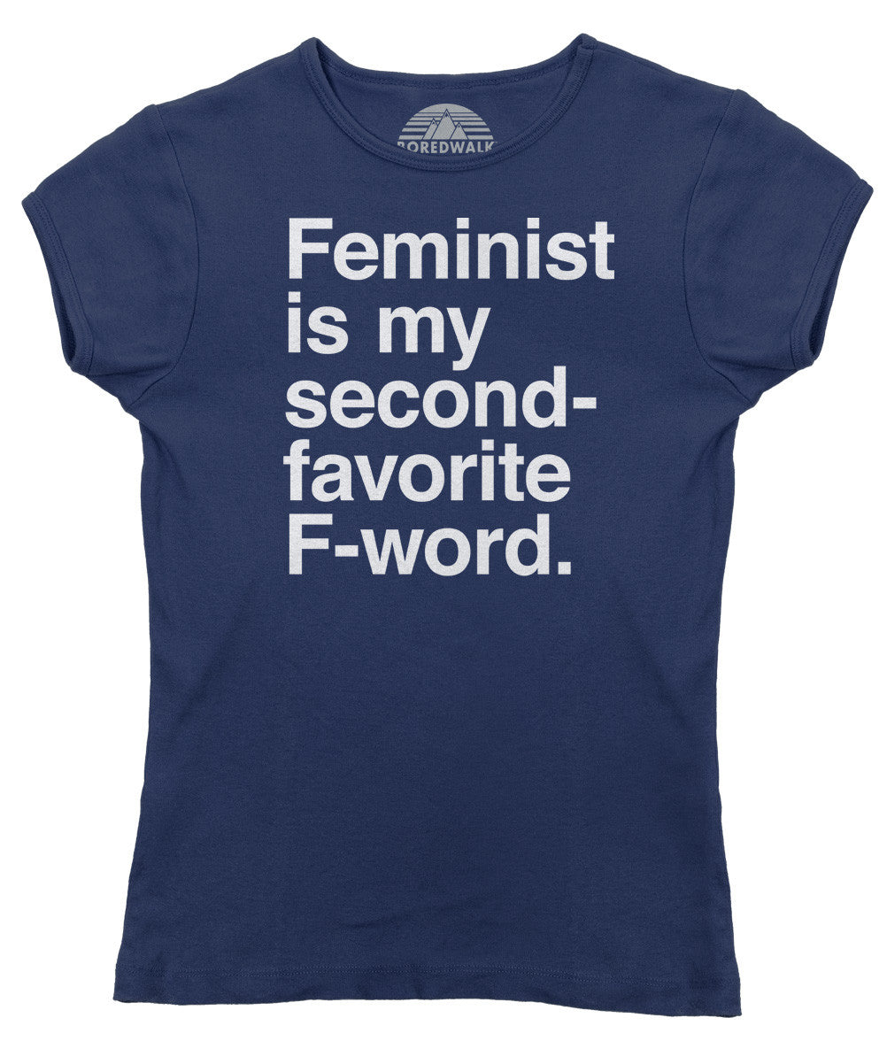 Women's Feminist is My Second Favorite F Word T-Shirt