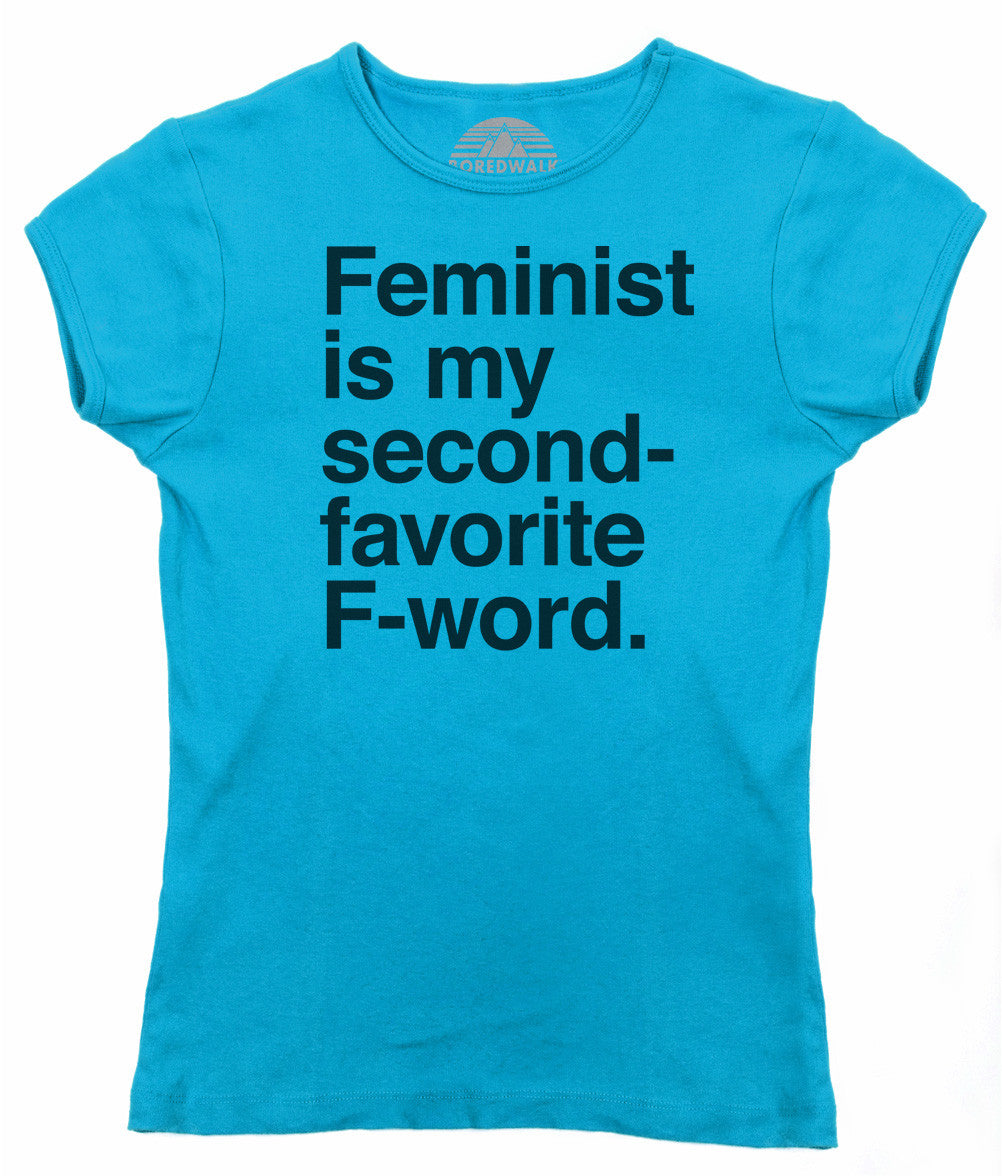 Women's Feminist is My Second Favorite F Word T-Shirt