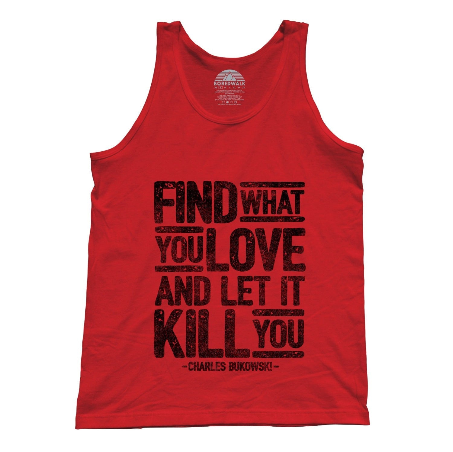 Unisex Find What You Love and Let It Kill You Tank Top Charles Bukowski