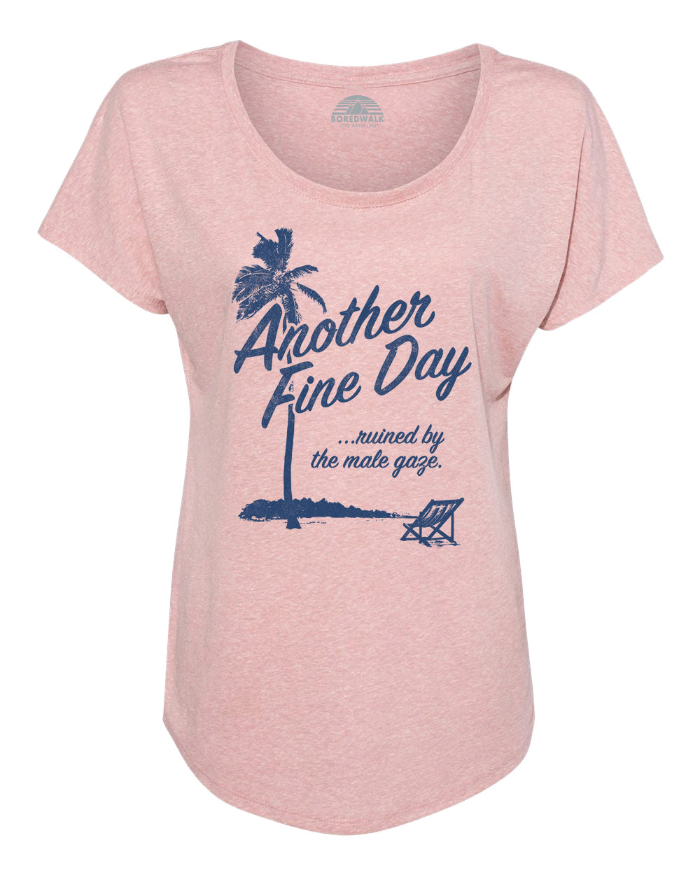 Women's Another Fine Day Ruined by the Male Gaze Scoop Neck T-Shirt