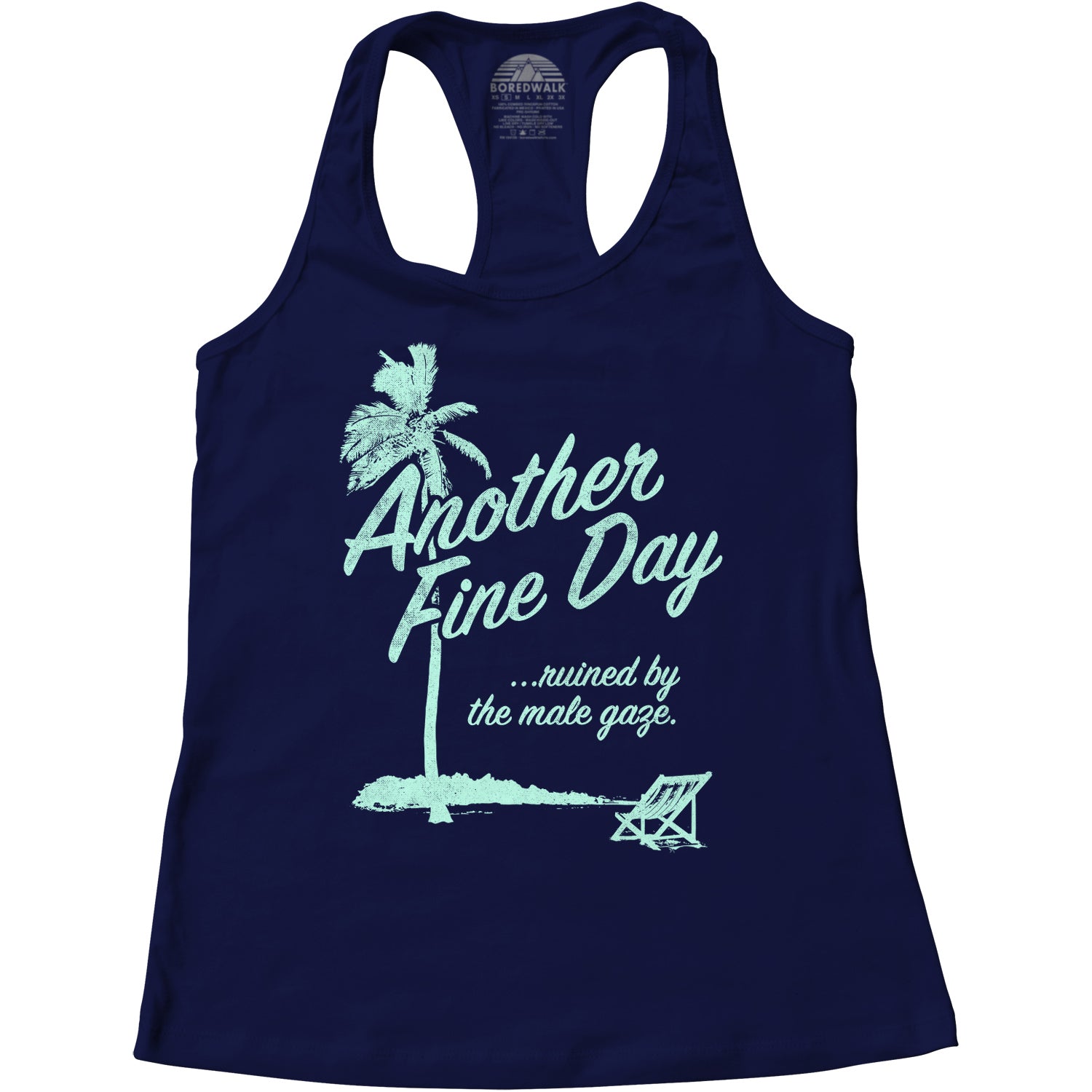 Women's Another Fine Day Ruined by the Male Gaze Racerback Tank Top