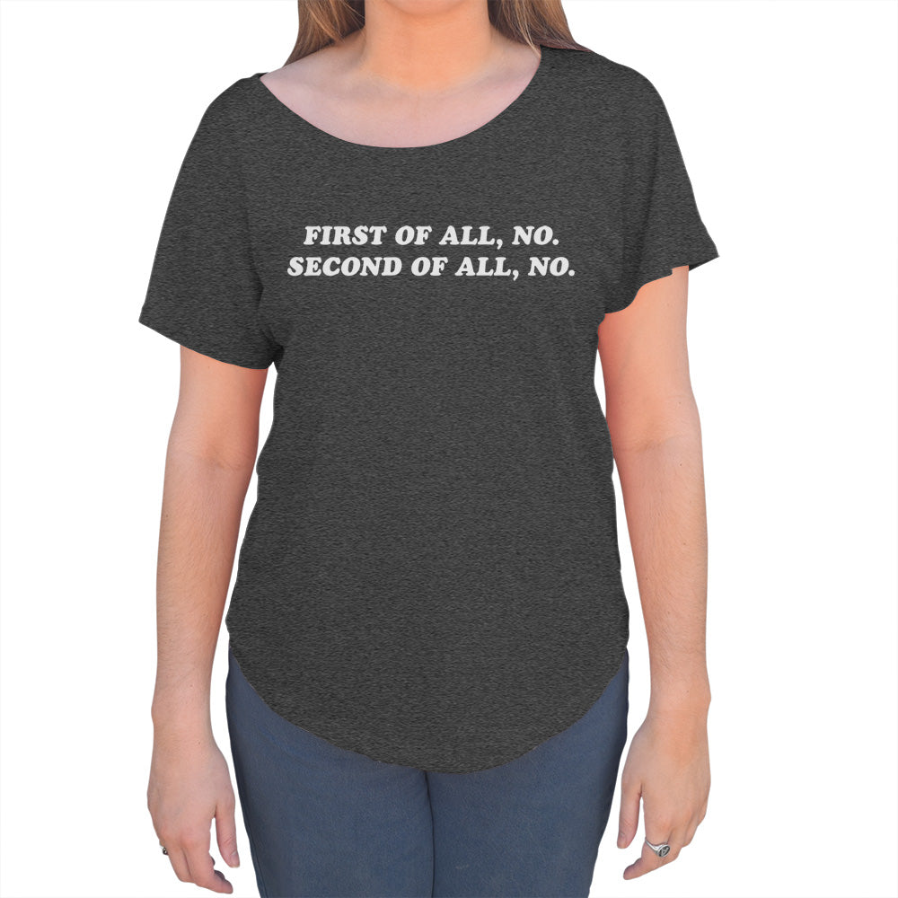 Women's First of All No Second of All No Scoop Neck T-Shirt