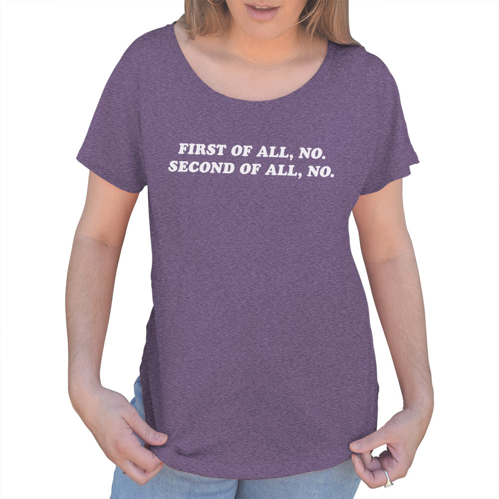 Women's First of All No Second of All No Scoop Neck T-Shirt