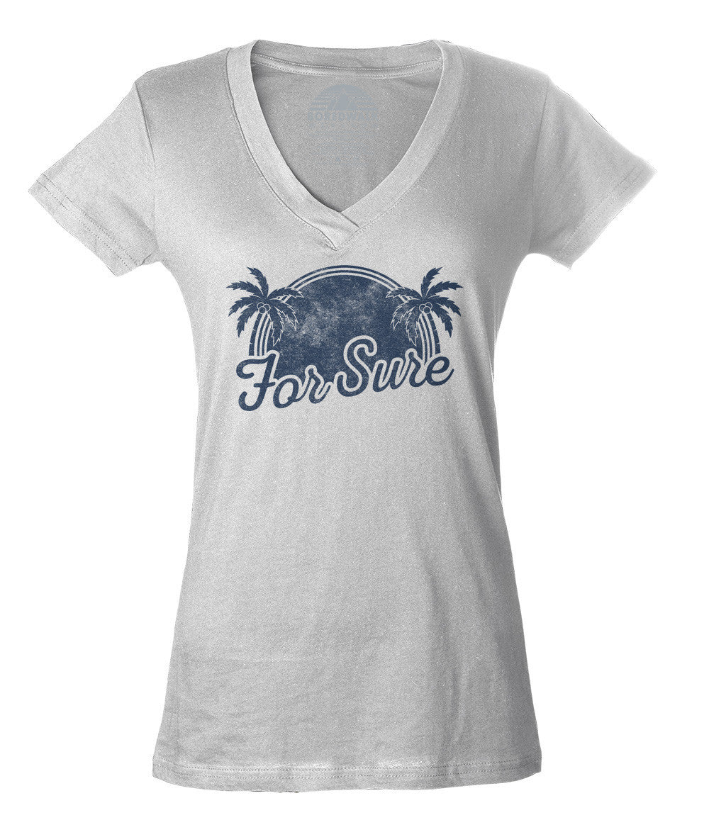 Women's For Sure Vneck T-Shirt - LA California Beach Vacation Palm Trees