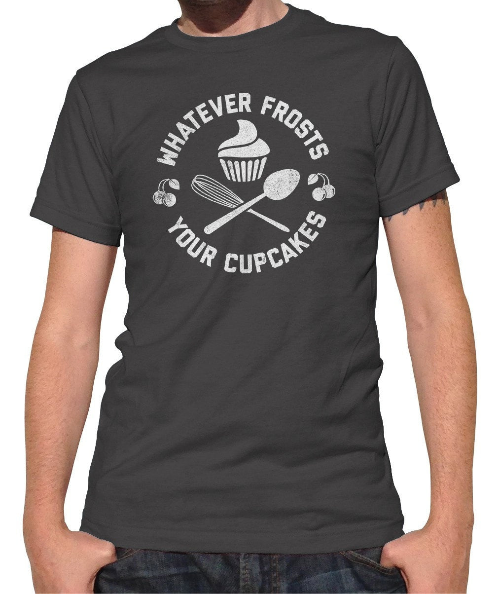 Men's Whatever Frosts Your Cupcakes T-Shirt