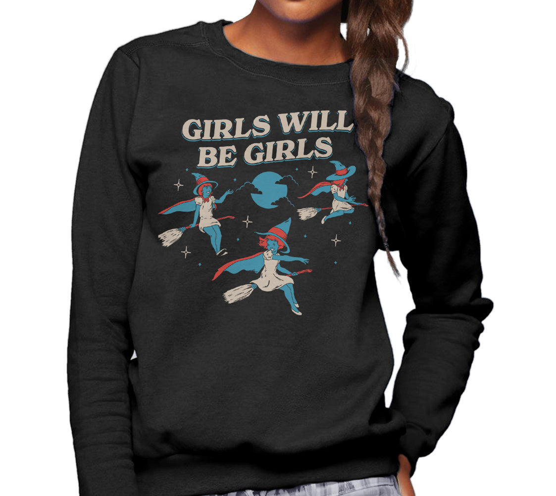 Unisex Girls Will Be Girls Witch Sweatshirt