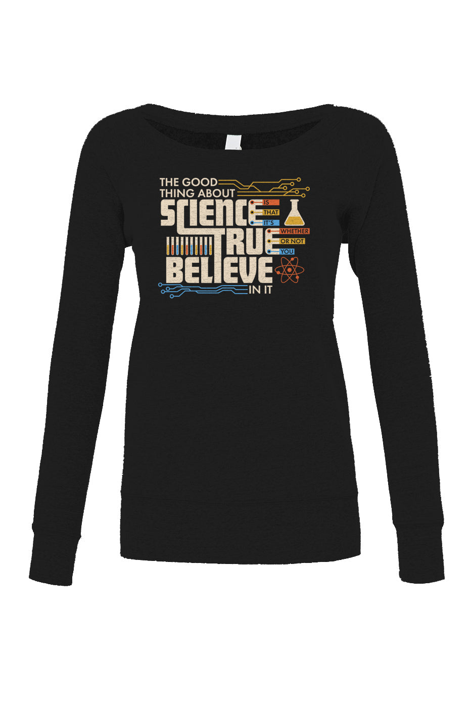 Women's The Good Thing About Science Is That It's True Scoop Neck Fleece