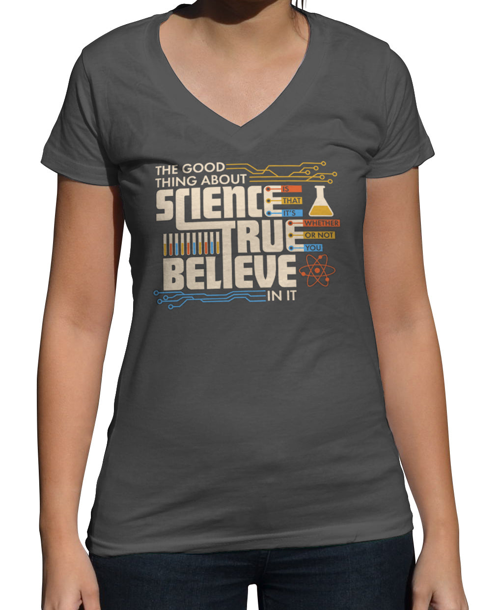 Women's The Good Thing About Science Is That It's True Vneck T-Shirt