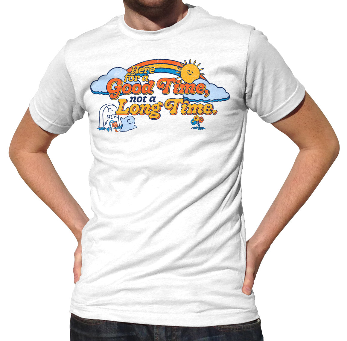 Men's Here for a Good Time Not a Long Time T-Shirt