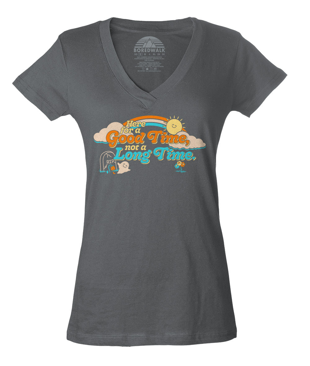 Women's Here for a Good Time Not a Long Time Vneck T-Shirt