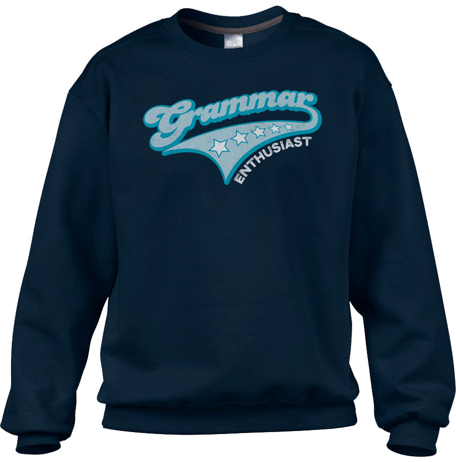Unisex Grammar Enthusiast Sweatshirt - Funny Grammar Shirt