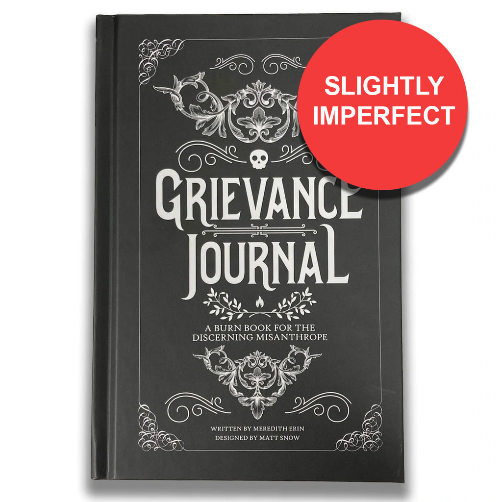 Slightly Imperfect Grievance Journal