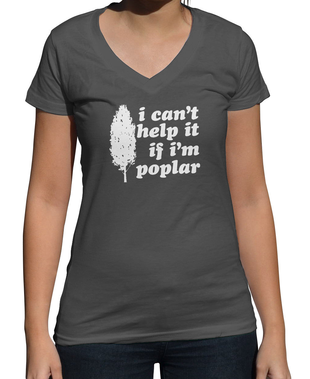 Women's I Can't Help It If I'm Poplar Vneck T-Shirt - Funny Tree Pun Shirt