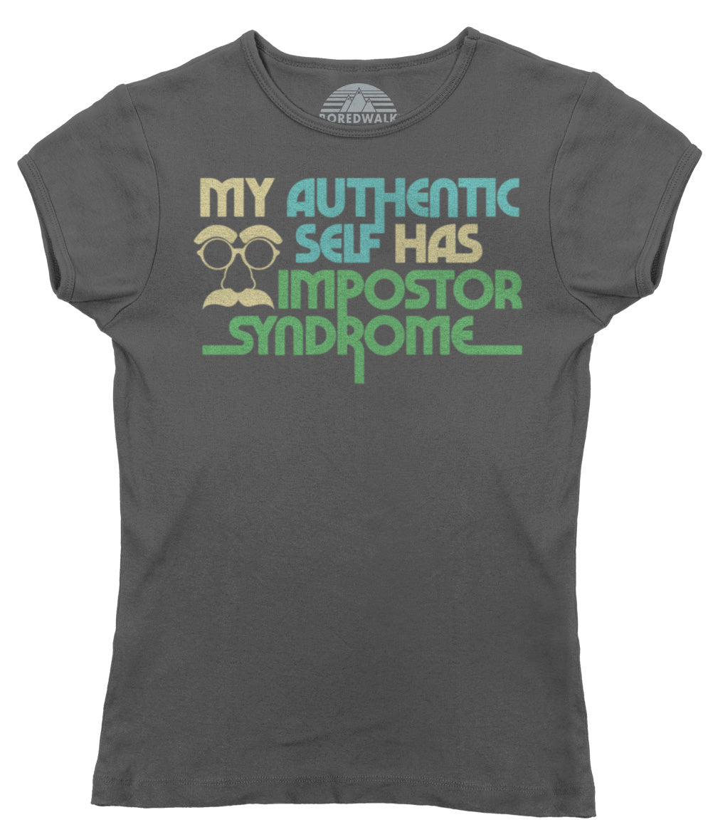 Women's My Authentic Self Has Impostor Syndrome T-Shirt