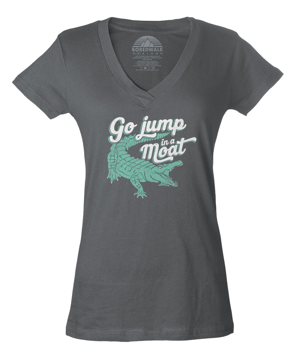 Women's Go Jump in a Moat Alligator Vneck T-Shirt