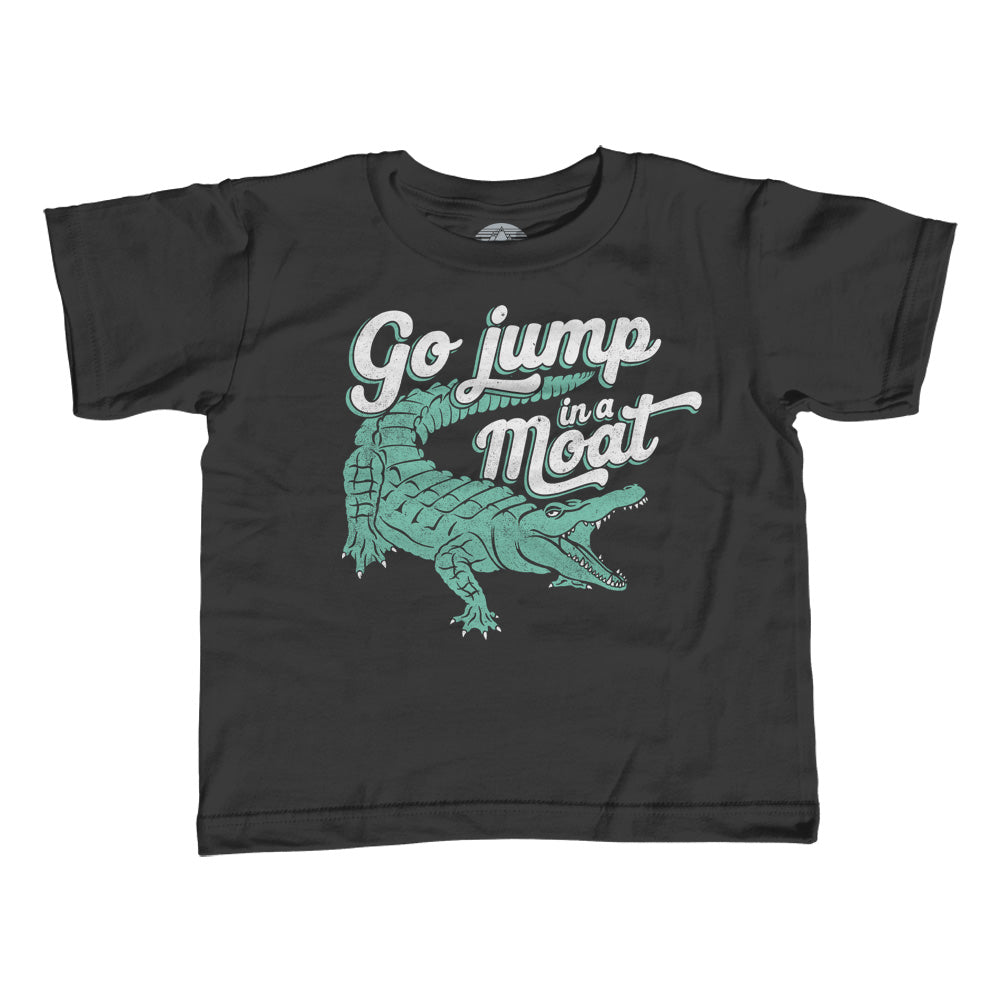 Girl's Go Jump in a Moat Alligator T-Shirt - Unisex Fit