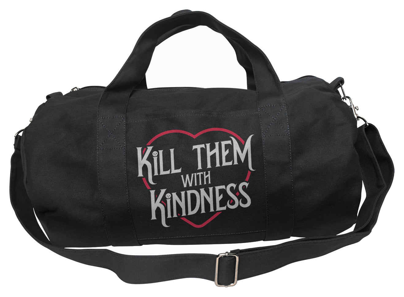 Kill Them With Kindness Duffel Bag