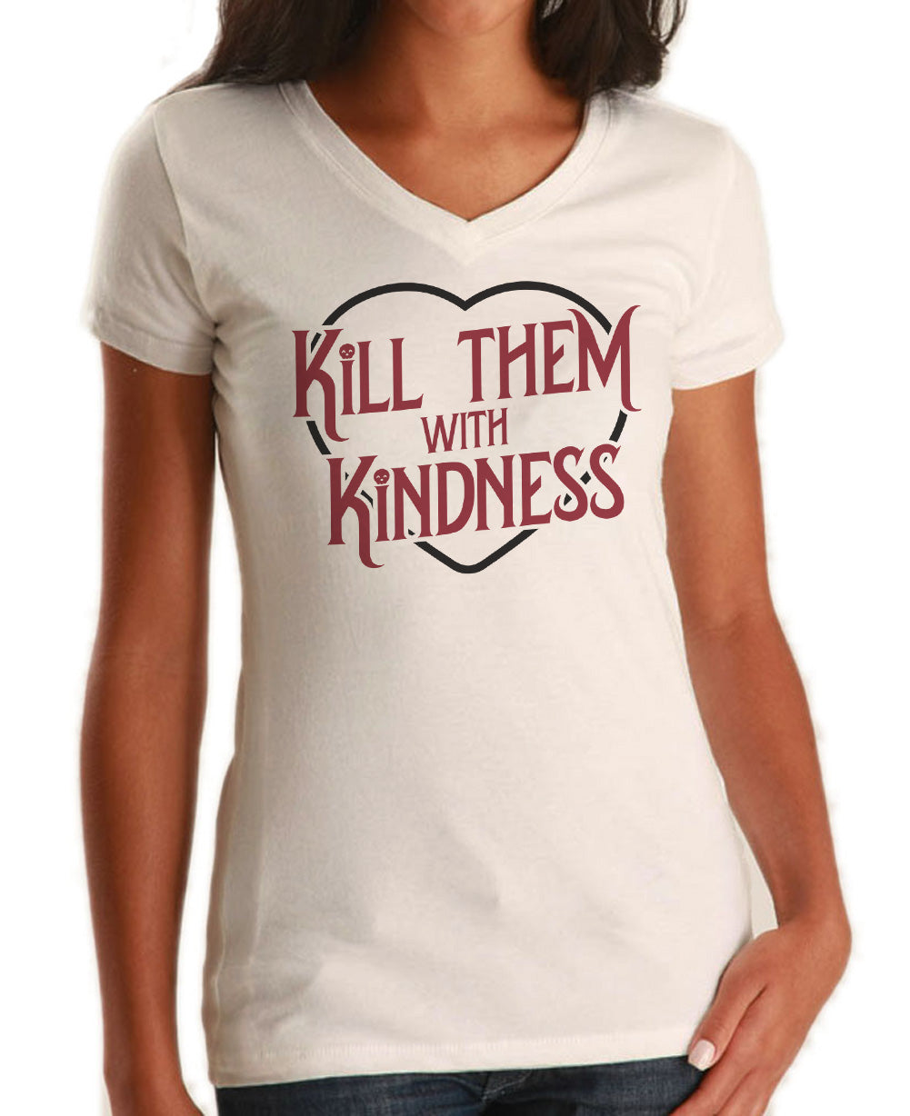 Women's Kill Them With Kindness Vneck T-Shirt