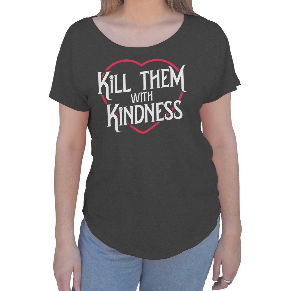 Women's Kill Them With Kindness Scoop Neck T-Shirt
