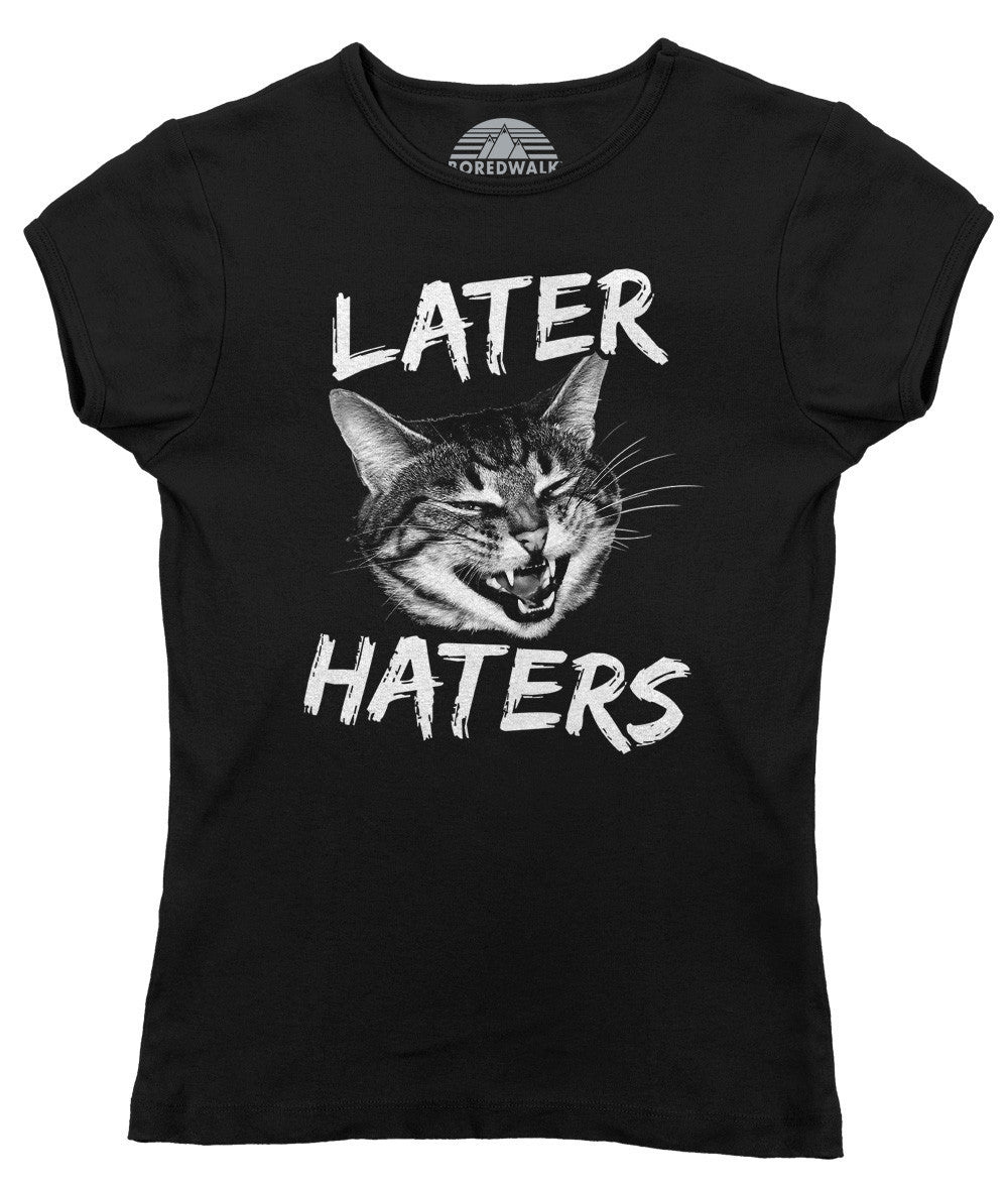 Women's Later Haters T-Shirt Funny Cat TShirt