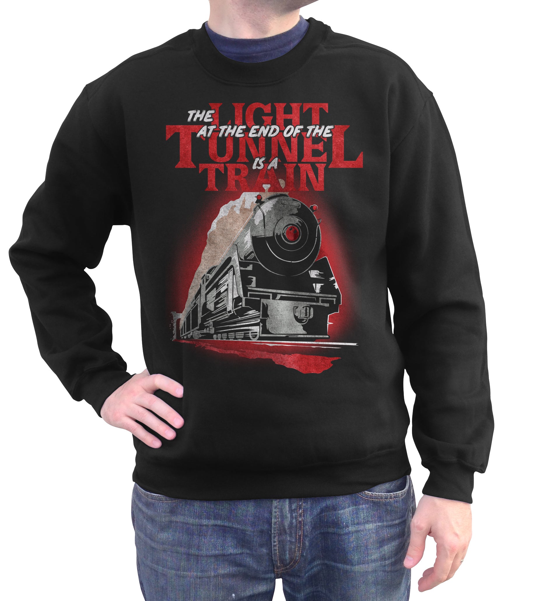 Unisex The Light at The End of The Tunnel is a Train Sweatshirt