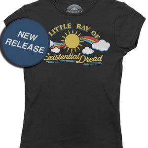 Women's Little Ray of Existential Dread T-Shirt