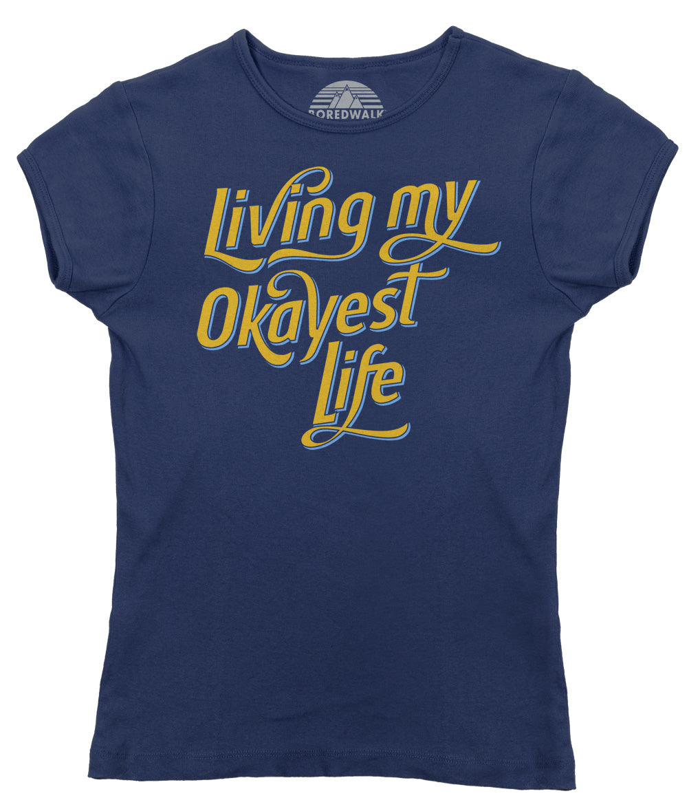 Women's Living My Okayest Life T-Shirt
